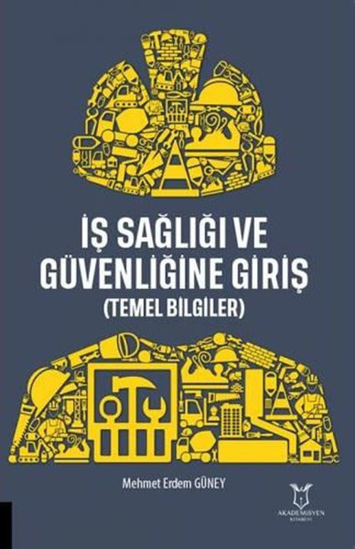 İş Sağlığı ve Güvenliğine Giriş - Temel Bilgiler