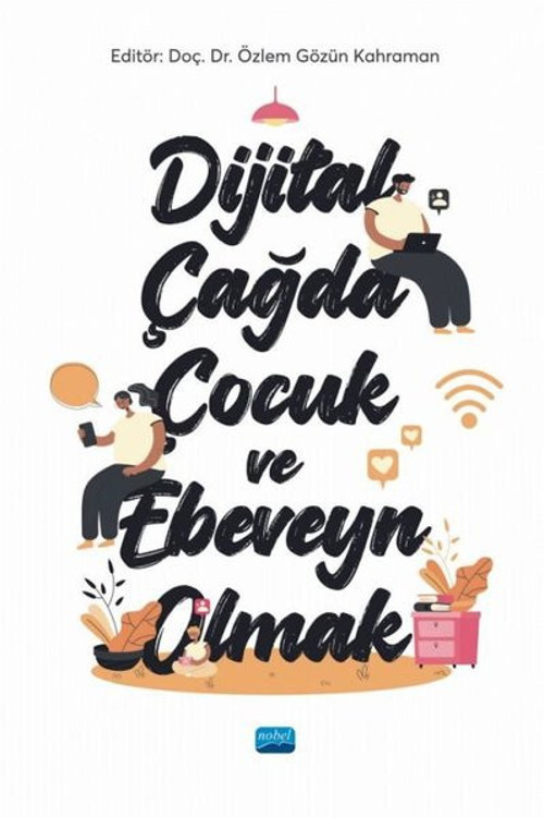 Dijital Çağda Çocuk ve Ebeveyn Olmak