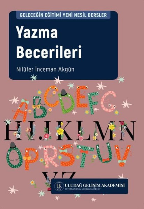 Yazma Becerileri - Geleceğin Eğitimi İçin Yeni Eğitim Dersler