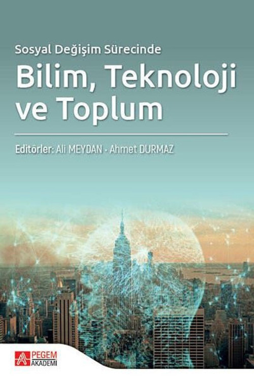Sosyal Değişim Sürecinde Bilim Teknoloji ve Toplum