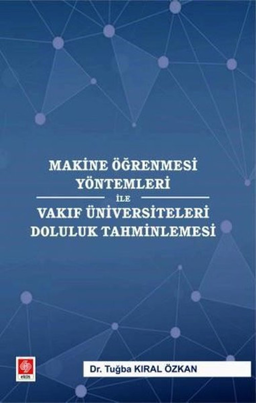Makine Öğrenmesi Yöntemleri İle Vakıf Üniversiteleri Doluluk Tahminlemesi