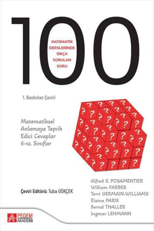 Matematik Derslerinde Sıkça Sorulan 100 Soru: Matematiksel Anlamaya Teşvik Edici Cevaplar 6-12.