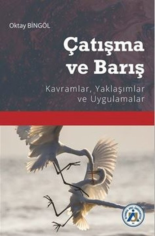 Çatışma ve Barış-Kavramlar Yaklaşımlar ve Uygulamalar