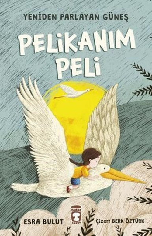 Pelikanım Peli-Yeniden Parlayan Güneş