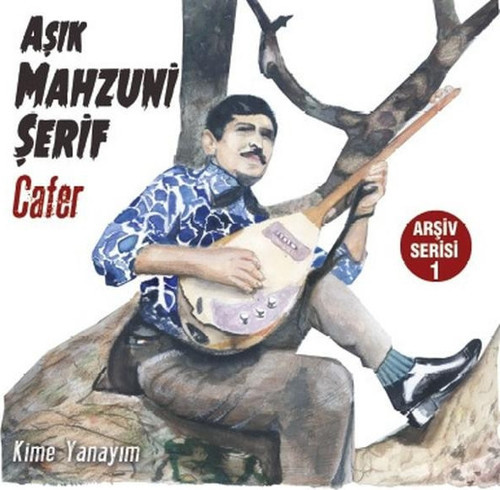 Cafer - Kime Yanayım Arşiv Serisi 1