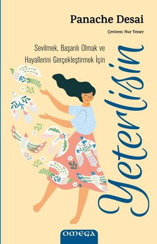Omega Yeterlisin-Sevilmek Başarılı Olmak ve Hayallerini Gerçekleştirmek İçin