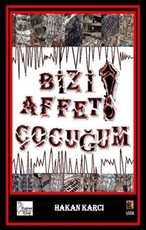 Bizi Affet Çocuğum!