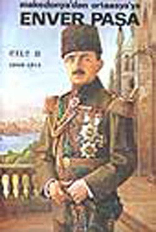 Enver Paşa - Cilt 2