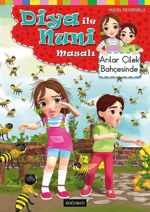 Arılar Çilek Bahçesinde - Diya ile Nuni Masalı