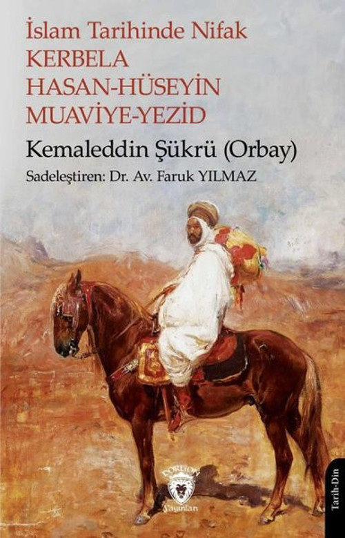 İslam Tarihinde Nifak - Kerbela - Hasan - Hüseyin - Muaviye - Yezid