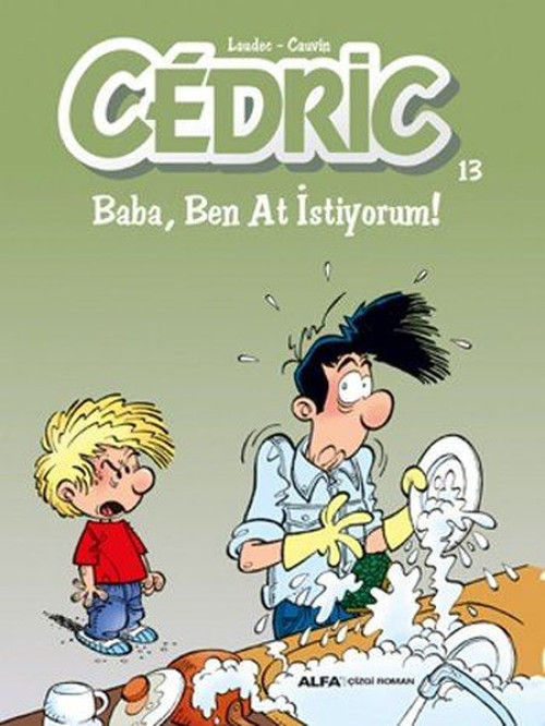 Cedric 13 Baba Ben At İstiyorum!