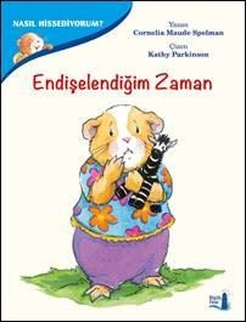 Nasıl Hissediyorum?-Endişelendiğim Zaman