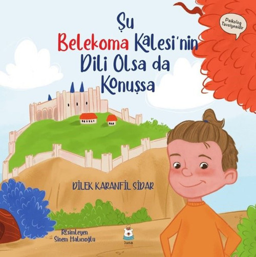 Şu Belekoma Kalesi'nin Dili Olsa da Konuşsa