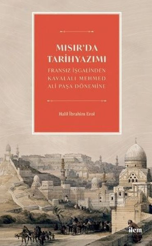 Mısır'da Tarihyazımı - Fransız İşgalinden Kavalalı Mehmed Ali Paşa Dönemine