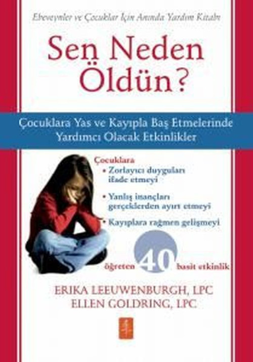 Sen Neden Öldün? Ebeveynler ve Çocuklar için Anında Yardım Kitabı