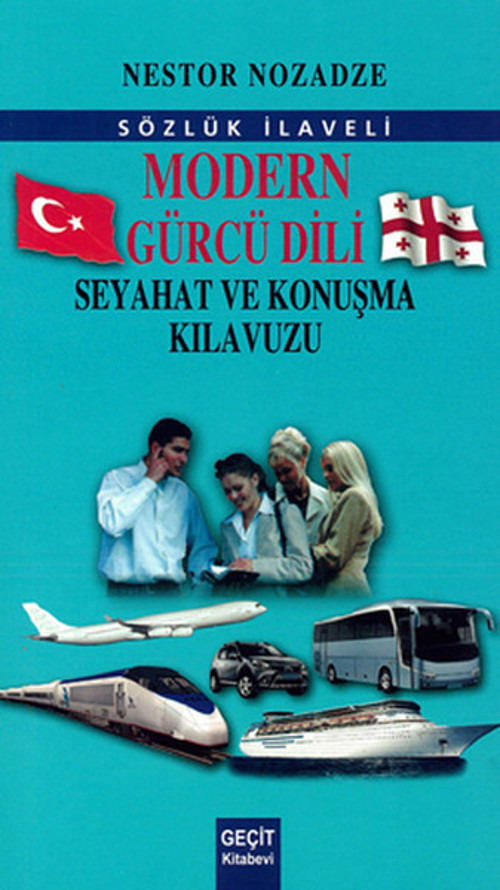 Modern Gürcü Dili Ve Seyahat Konuşma Kılavuzu