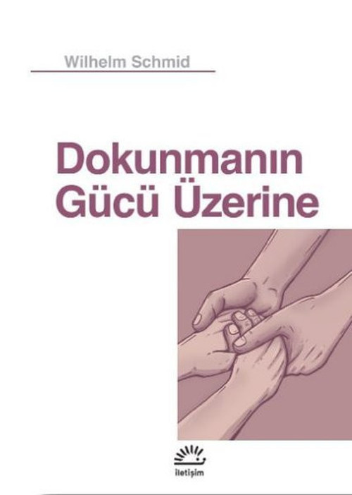 Dokunmanın Gücü Üzerine