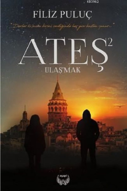Agapi Ateş 2 Ulaş'mak