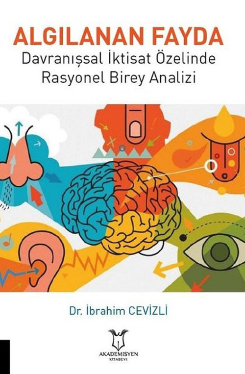 Algılanan Fayda Davranışsal İktisat Özelinde Rasyonel Birey Analizi