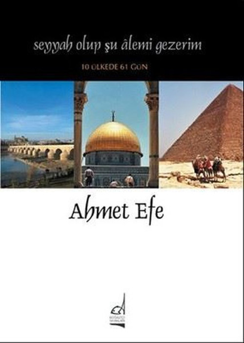 Seyyah Olup Şu Alemi Gezerim