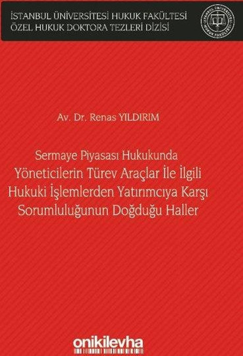 Sermaye Piyasası Hukukunda Yöneticilerin Türev Araçlar ile İlgili Hukuki İşlemlerden Yatırımcıya Kar
