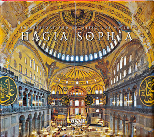 The History And Architecture Of The Hagia Sophia