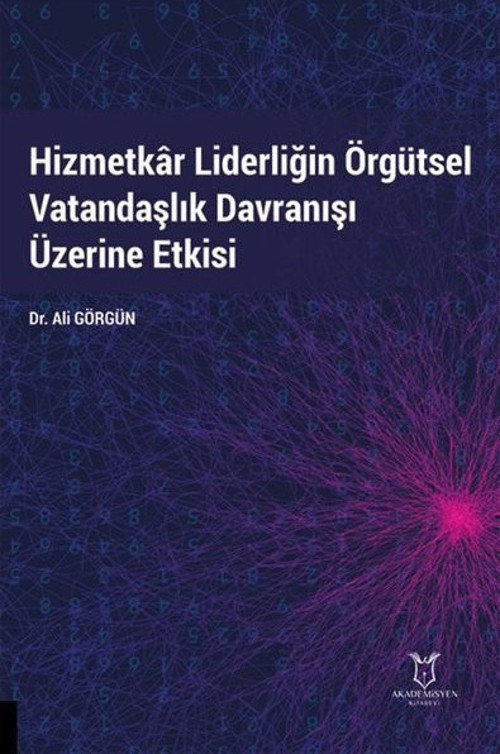 Hizmetkar Liderliğin Örgütsel Vatandaşlık Davranışı Üzerine Etkisi