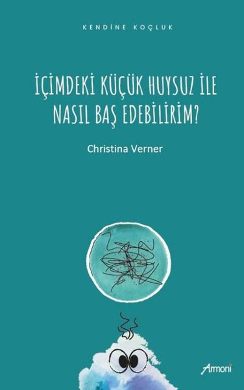 İçimdeki Küçük Huysuz İle Nasıl Baş Edebilirim?