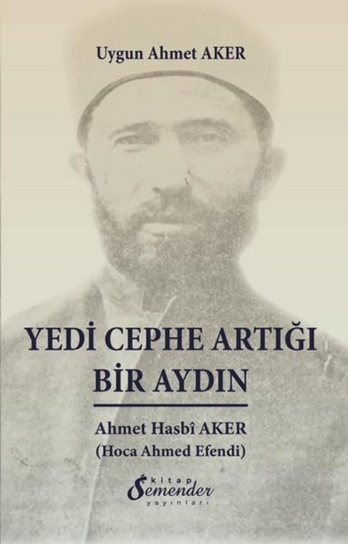 Yedi Cephe Artığı Bir Aydın: Ahmet Hasbi Aker