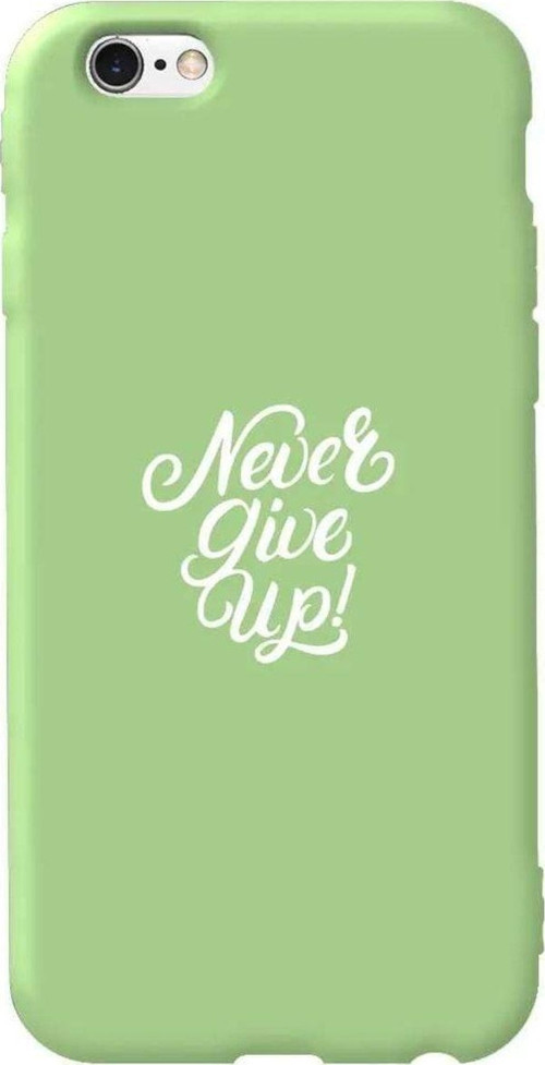 iphone 6S Plus Açik Yesil Renkli Silikon Telefon Kılıfı - Never Give Up 3