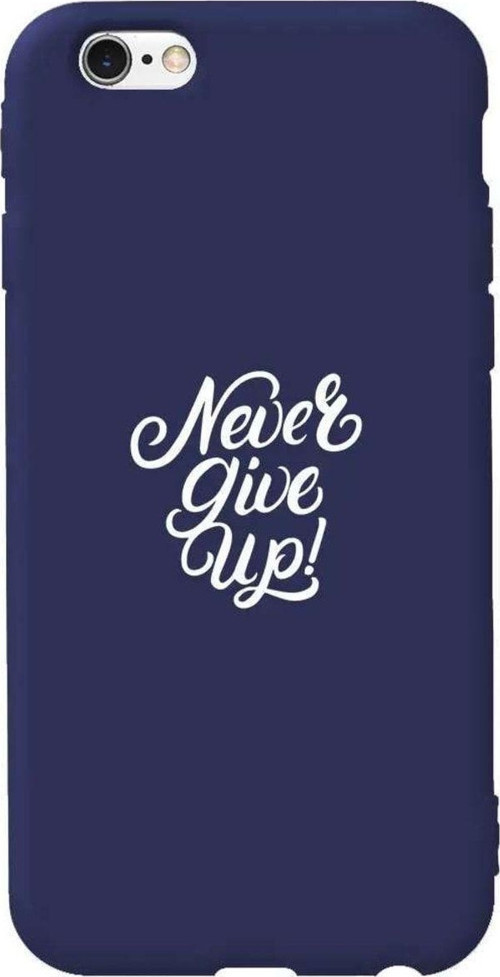 iphone 6S Plus Lacivert Renkli Silikon Telefon Kılıfı - Never Give Up 3