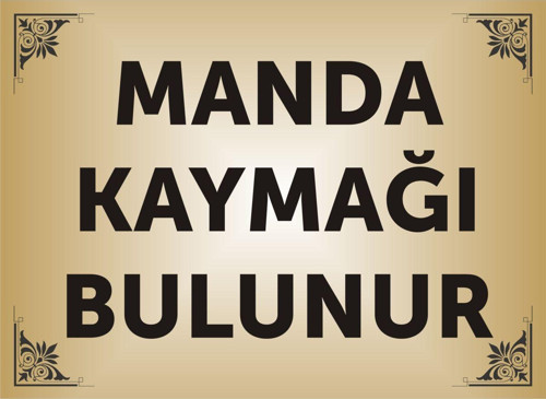 Manda Kaymağı Bulunur Levhası , Aliminyum Gold Parlak Renkli Metal Levha 19X26Cm