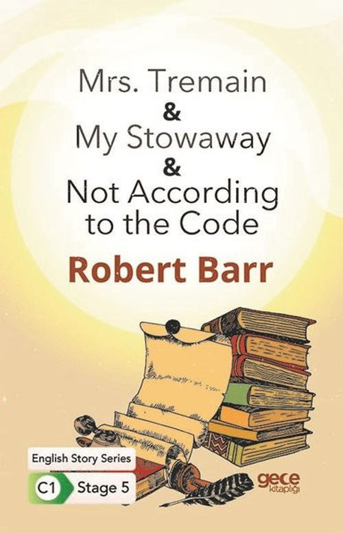 Mrs. Tremain- My Stowaway - Not According to the Code - English Story Series - C1 Stage 5