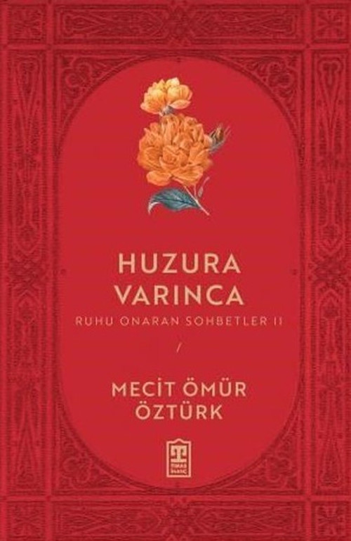Huzura Varınca - Ruhu Onaran Sohbetler 2