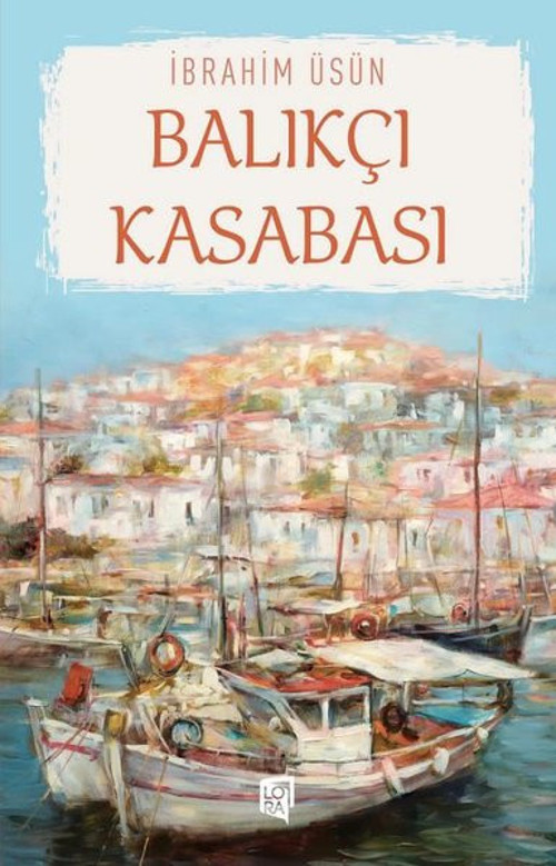 Lora Yayıncılık Balıkçı Kasabası