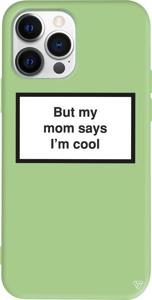 iPhone 15 Pro Max Uyumlu Açık Yeşil Renkli Silikon But my mom says I'ım cool Telefon Kılıfı