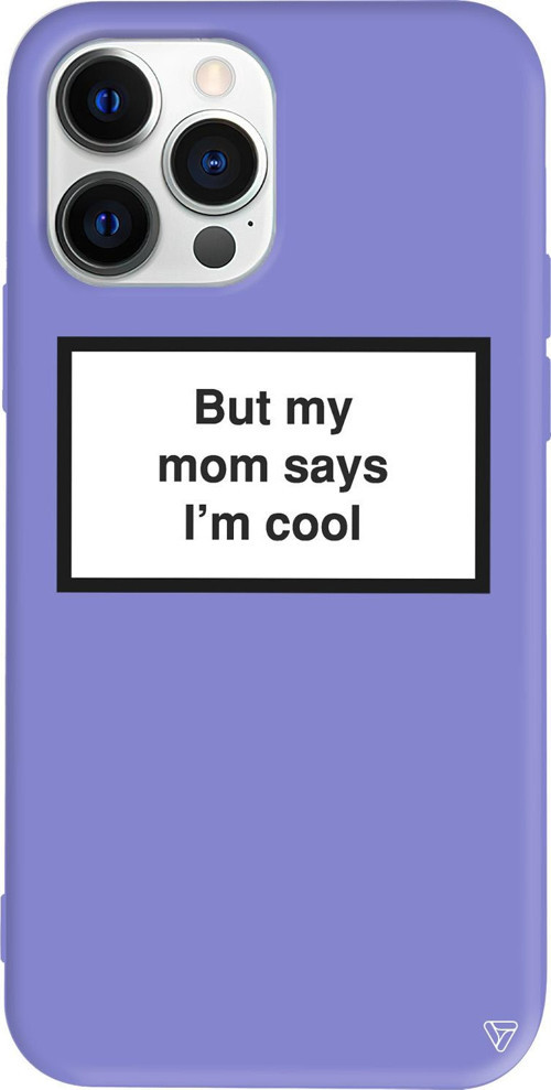 iPhone 15 Pro Max Uyumlu Lila Renkli Silikon But my mom says I'ım cool Telefon Kılıfı