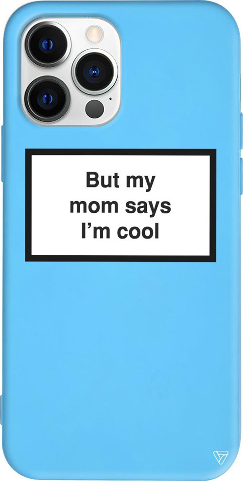 iPhone 15 Pro Max Uyumlu Mavi Renkli Silikon But my mom says I'ım cool Telefon Kılıfı