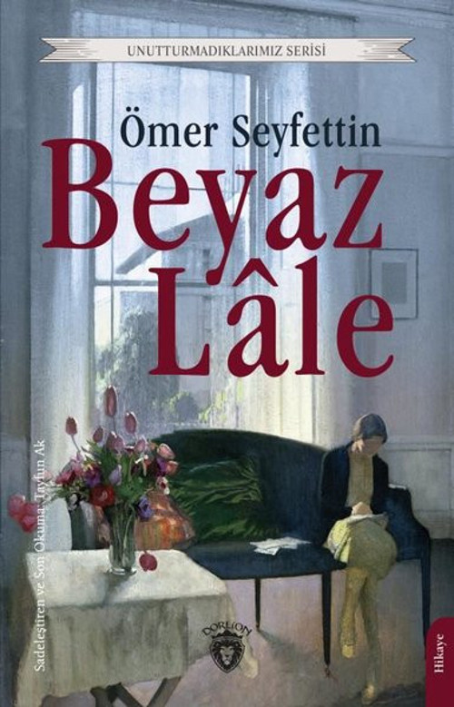 Beyaz Lale - Unutturmadıklarımız Serisi