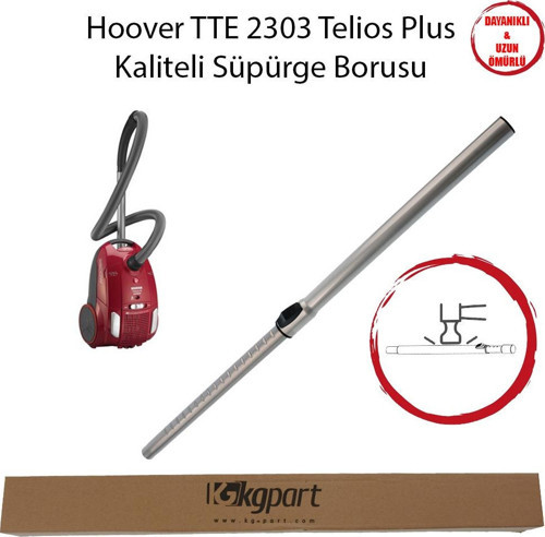Hoover TTE 2303 Telios Plus Elektrikli Süpürge İçin Uyumlu Boru