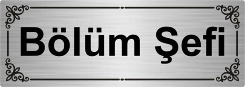 Bölüm Şefi 7X20Cm Gümüş Renk Metal Yönlendirme Levhası