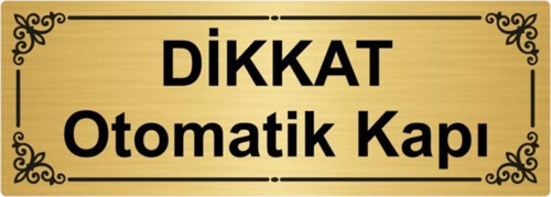 Dikkat Otomatik Kapı 7X20Cm Altın Renk Metal Yönlendirme Levhası