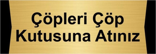 Çöpleri Çöp Kutusuna Atınız 7X20Cm Altın Renk Metal Yönlendirme Levhası