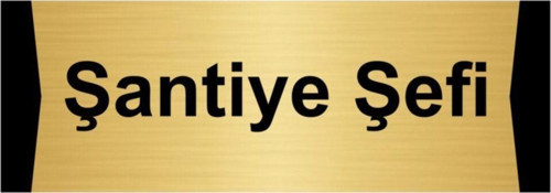 Şantiye Şefi 5X20Cm Altın Renk Metal Yönlendirme Levhası