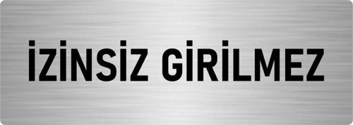 Metal Yönlendirme Levhası, Departman Kapı Isimliği Izinsiz Girilmez 7X20 Cm Gümüş Renk