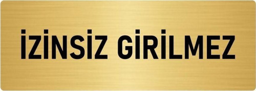 Metal Yönlendirme Levhası, Departman Kapı Isimliği Izinsiz Girilmez 10X20 Cm Altın Renk