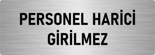 Metal Yönlendirme Levhası, Departman Kapı Isimliği Personel Harici Girilmez 7X20 Cm Gümüş Renk