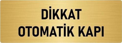 Metal Yönlendirme Levhası, Departman Kapı Isimliği Dikkat Otomaik Kapı 5X20 Cm Altın Renk