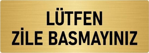 Metal Yönlendirme Levhası, Departman Kapı Isimliği Lütfen Zile Basmayınız 7X20 Cm Altın Renk