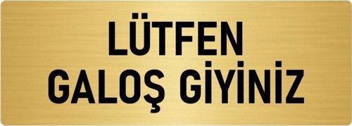 Metal Yönlendirme Levhası, Departman Kapı Isimliği Lütfen Galoş Giyiniz 7X20 Cm Altın Renk